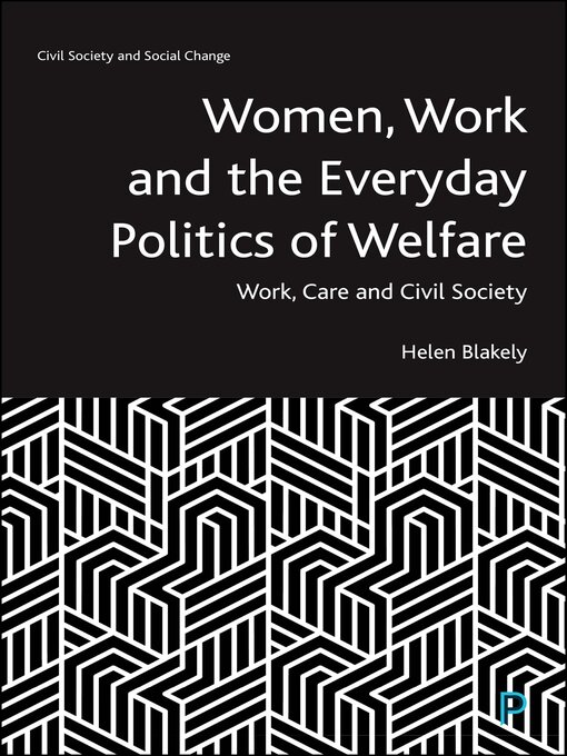 Title details for Women, Work and the Everyday Politics of Welfare by Helen Blakely - Available